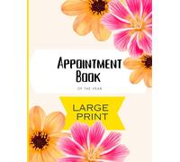 Grandma's Appointment Book: A Large Print Logbook and Planner for Seniors, Adults and Elderly with Dementia and Other Cognitive Disorders