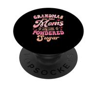 Grandmas Are Like Moms Only With Powdered Sugar Grandmother PopSockets Adhesive PopGrip