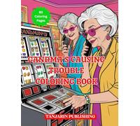 Grandma's Causing Trouble 1 Coloring Book