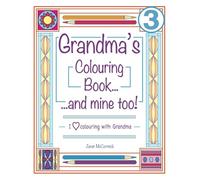 Grandma's Colouring Book...and mine too! I Love Colouring with Grandma Volume 3