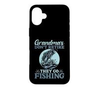 Grandmas Don’t Retire They Go Fishing Grandma Fishing Case for iPhone 16 Plus
