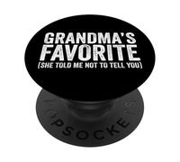 Grandma's Favorite She Told Me Funny Grandkids Humor PopSockets Adhesive PopGrip