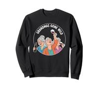 Grandmas Gone Wild Sweatshirt