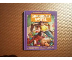 Grandma's Gospel: Stories of Character Told with Love