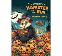 Grandma's Hamster on the Run: Halloween Stories