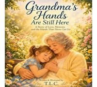 Grandma's Hands: Are Still Here
