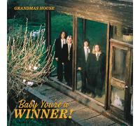 GRANDMAS HOUSE - BABY YOU'RE A WINNER