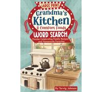 Grandma's Kitchen & Comfort Foods: Large Print Word Search Puzzles (The Good Old Days Series)