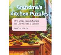 GrandMa's Kitchen Word Search: Large Print Word Search: For Cooking, Culinary, Kitchen, and Food Lovers - 8.5x11 inches, 112 pages, 50+ Puzzles, 1000+ ... Gift for Holiday, Birthday and Leisure Time.