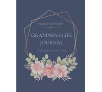 Grandma's Life Journal in Large Print: A Simple Guided Handwritten Family Keepsake To Record Special Memories: Great Gift Idea!