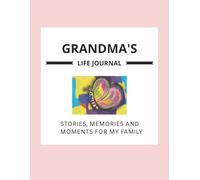 GRANDMA'S LIFE JOURNEY: A Journal of memories, stitched with love and wisdom| Journal|Memory keepsake book|Grandparents Journal