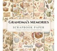Grandma's Memories Scrapbook Paper: Double-Sided Craft Paper - Perfect for Scrapbooking, Card Making, Junk Journaling, Collage and Mixed Media