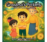 Grandma's Pockets: A Story of Love, Memory, and Magic