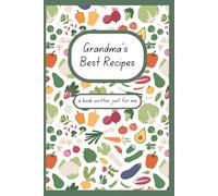 Grandma's Recipe Book - Filled with template recipe pages and note/photo pages: A recipe book with room for notes, photos, memories and more - gift for grandma