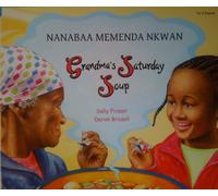 Grandma's Saturday Soup in Twi and English (Multicultural Settings)