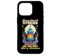 Grandmas stories are the best kind of adventures Case for iPhone 16 Pro