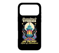 Grandmas stories are the best kind of adventures Case for iPhone 17 Pro Max