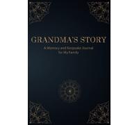Grandma's Story: A Memory and Keepsake Journal for My Family To Cherish Our Memories | Diy autobiography for grandma's