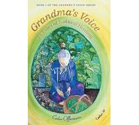 Grandma's Voice: 24 Tales of Natural Healing