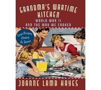 Grandma's Wartime Kitchen : World War II and the Way We Cooked