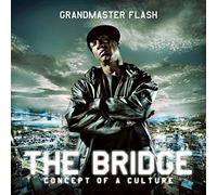 Grandmaster Flash - The Bridge (Concept Of A Culture)