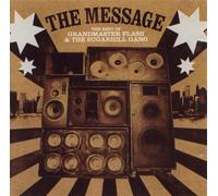 Grandmaster Flash - The Message: The Best of Grandmaster Flash and the Sugarhill Gang