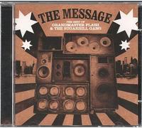 Grandmaster Flash - The Message: The Best of Grandmaster Flash and the Sugarhill Gang