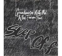 Grandmaster Melle Mel & The Furious Five - Step Off