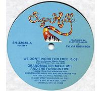 Grandmaster Melle Mel & The Furious Five - WE DON'T WORK FOR FREE 12 INCH (12" VINYL) UK SUGAR HILL 1984