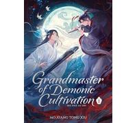 Grandmaster of Demonic Cultivation: Mo Dao Zu Shi (Deluxe Hardcover Novel) Vol. 1 (Grandmaster of Demonic Cultivation: Mo Dao Zu Shi (Novel))