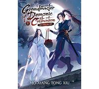 Grandmaster of Demonic Cultivation: Mo Dao Zu Shi (Novel) Vol. 1: (Grandmaster of Demonic Cultivation: Mo Dao Zu Shi 1)