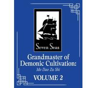 Grandmaster of Demonic Cultivation: Mo Dao Zu Shi (Novel) Vol. 2: (Grandmaster of Demonic Cultivation: Mo Dao Zu Shi (Novel) 2)