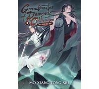 Grandmaster of Demonic Cultivation: Mo Dao Zu Shi (Novel) Vol. 3: (Grandmaster of Demonic Cultivation: Mo Dao Zu Shi (Novel) 3)