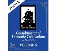 Grandmaster of Demonic Cultivation: Mo Dao Zu Shi (Novel) Vol. 5