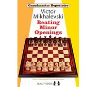 Grandmaster Repertoire 19 - Beating Minor Openings