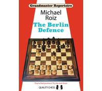Grandmaster Repertoire - The Berlin Defence