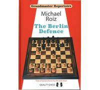 Grandmaster Repertoire - The Berlin Defence (Grandmaster Repertoire Series)