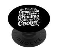 Grandmom Like A Normal Grandma Much Cooler Grandmother PopSockets Adhesive PopGrip