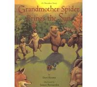 Grandmother Spider Brings the Sun: A Cherokee Story