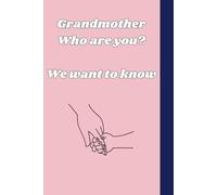 Grandmother Who are You? We want to know