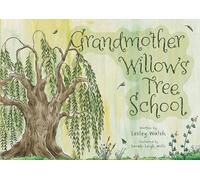 Grandmother Willow's Tree School