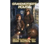 Grandmother's House (Ghost Sniffers, Inc.)
