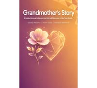Grandmother's Story: A Guided Memory Book and Keepsake Journal with Prompts to Share Your Life in Your Own Words, A Gift for Grandma | Hardcover