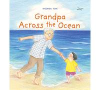 Grandpa Across the Ocean: A Picture Book