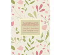 Grandpa and Granddaughter: Two left-handers, one unique bond