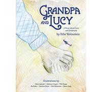 Grandpa and Lucy: A story about Love and Dementia