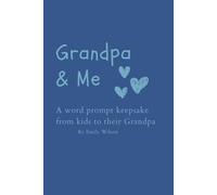 Grandpa and Me: A word prompt keepsake from kids to their grandpa (My Family & Me)