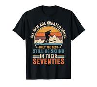 Grandpa Dad Still Go Skiing in Their Seventies Old Men Skier T-Shirt