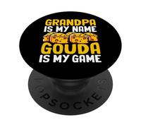 Grandpa is my Name Gouda is my Game Cheese PopSockets Adhesive PopGrip