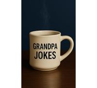 GRANDPA JOKES: The Ultimate Collection of Hilarious Old Man One-Liners, Silly Puns, and Timeless Gags for Grandpa Gifts, Retirement, and Father’s Day Laughs (MINI JOKE BOOKS)
